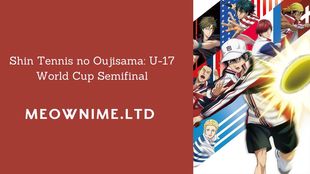 Shin Tennis no Oujisama: U-17 World Cup Semifinal